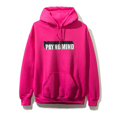 Pay No Mind Pink Hoodie